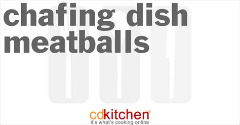 chafing-dish-meatballs-recipe-cdkitchencom image