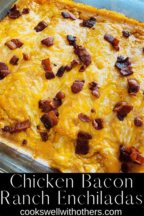 chicken-bacon-ranch-enchiladas-cooks-well-with-others image