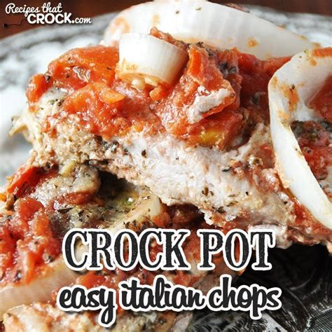 easy-crock-pot-italian-chops-recipes-that-crock image