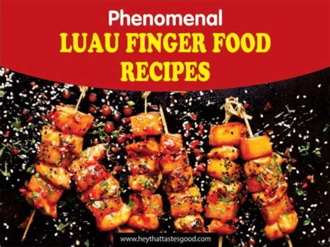 20-phenomenal-luau-finger-food-recipes-2023-hey image