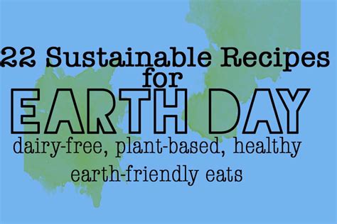 22-sustainable-recipes-for-earth-day-and-every-day image