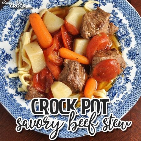 crock-pot-savory-beef-stew-recipes-that-crock image