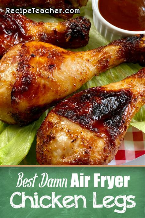 best-damn-air-fryer-chicken-legs-recipeteacher image