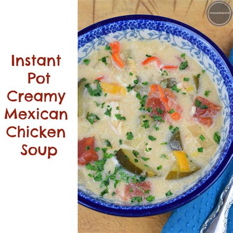 instant-pot-creamy-mexican-chicken-soup-be-happy image