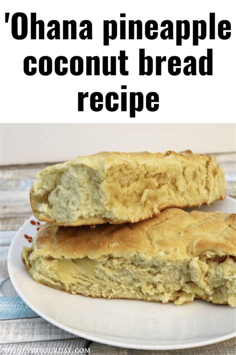 ohana-pineapple-coconut-bread-recipe-disney-in image