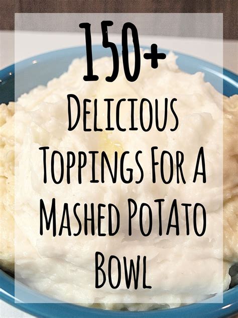 150-delicious-toppings-for-a-mashed-potato-bowl image
