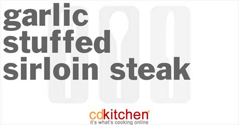 garlic-stuffed-sirloin-steak-recipe-cdkitchencom image