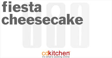 fiesta-cheesecake-recipe-cdkitchencom image