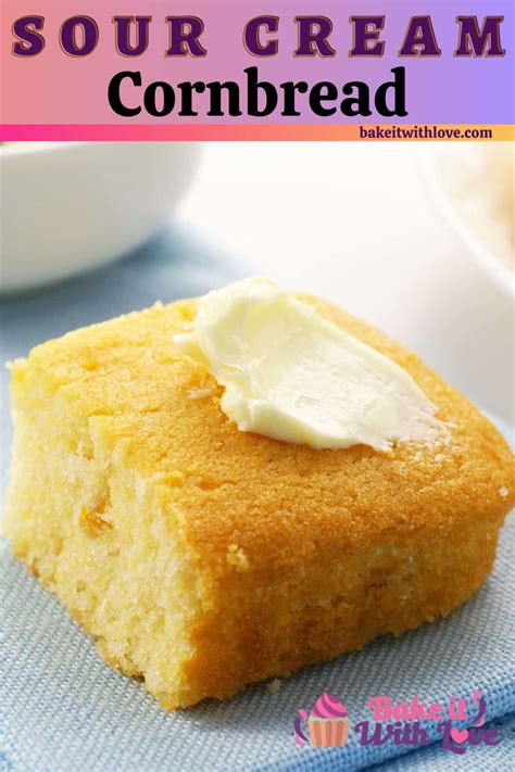 best-sour-cream-cornbread-super-moist-bread image