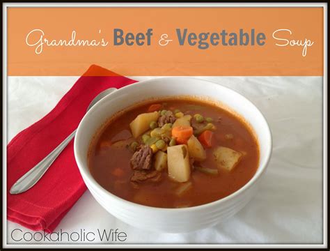 grandmas-beef-and-vegetable-soup-cookaholic-wife image