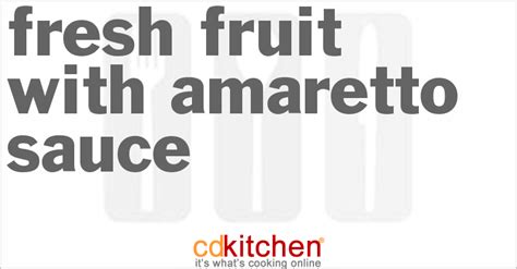 fresh-fruit-with-amaretto-sauce-recipe-cdkitchencom image