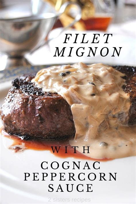 filet-mignon-with-peppercorn-sauce-2-sisters-recipes-by image