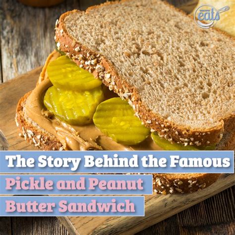the-story-behind-the-famous-pickle-and-peanut-butter image