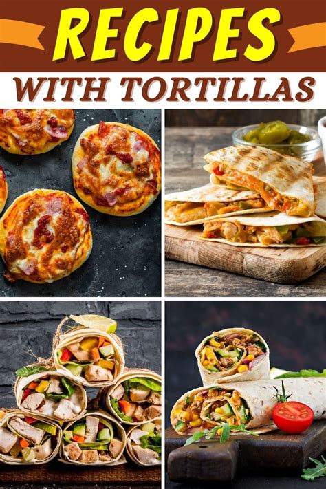 25-easy-recipes-with-tortillas-insanely-good image