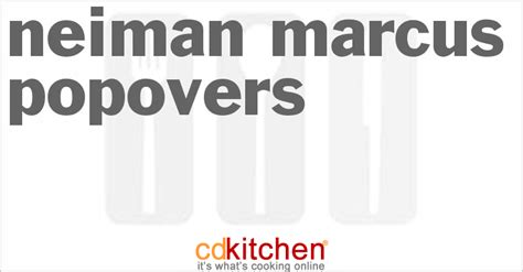 neiman-marcus-popovers-recipe-cdkitchencom image