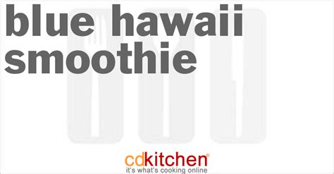 blue-hawaii-smoothie-recipe-cdkitchencom image