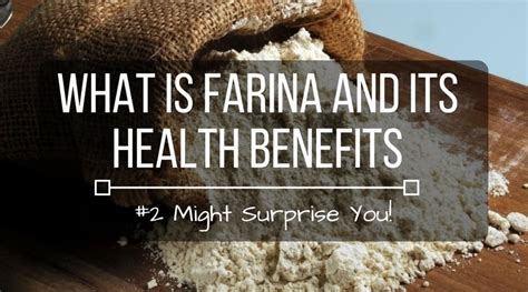 what-is-farina-and-its-health-benefits-find-out-july-2022 image