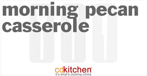 morning-pecan-casserole-recipe-cdkitchencom image