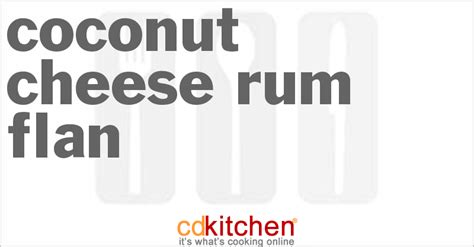 coconut-cheese-rum-flan-recipe-cdkitchencom image