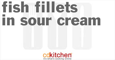 fish-fillets-in-sour-cream-recipe-cdkitchencom image