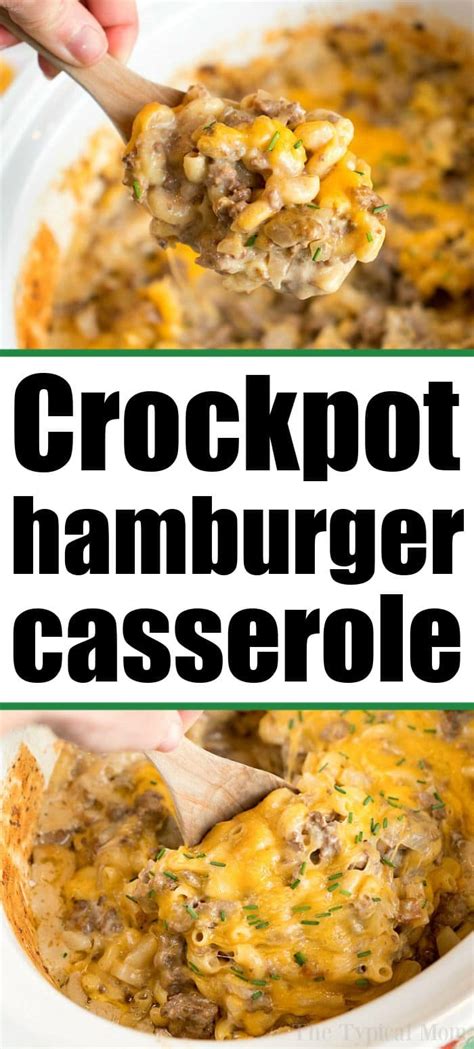 best-creamy-crockpot-hamburger-casserole-the-typical image