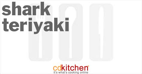 shark-teriyaki-recipe-cdkitchencom image