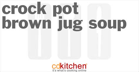 brown-jug-soup-crockpot-recipe-cdkitchencom image