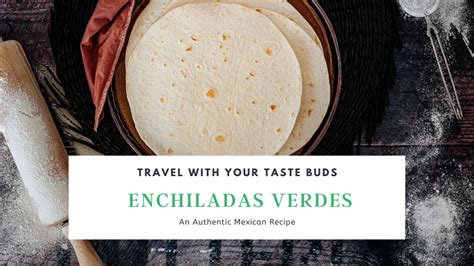 authentic-enchiladas-verdes-travel-with-your image