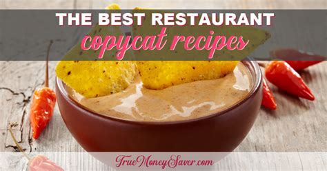 50-of-the-best-restaurant-secret-recipes-to-copycat image