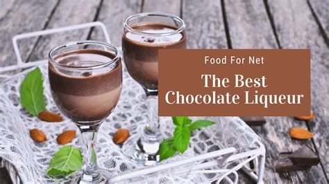the-best-chocolate-liqueur-food-for-net image
