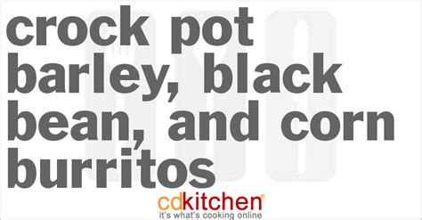crock-pot-barley-black-bean-and-corn-burritos image