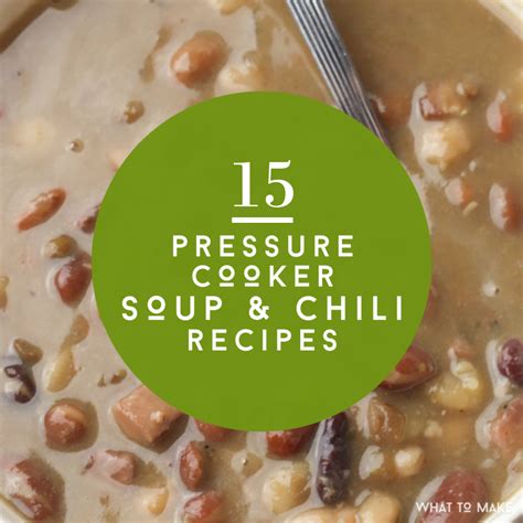 soup-and-chili-recipes-for-the-pressure-cooker-what-to image