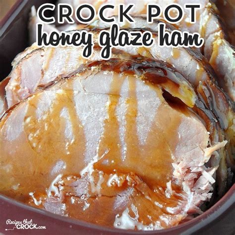 crock-pot-honey-glaze-ham-recipes-that-crock image