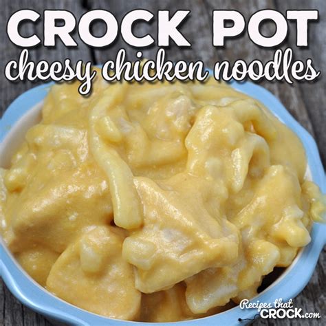 crock-pot-cheesy-chicken-noodles-recipes-that-crock image