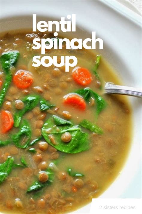 lentil-spinach-soup-2-sisters-recipes-by-anna-and-liz image