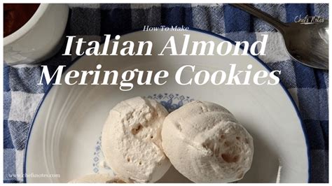 delicious-italian-almond-meringue-cookies-chefs-notes image