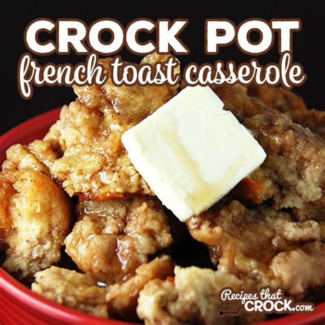 slow-cooker-french-toast-casserole-recipes-that-crock image