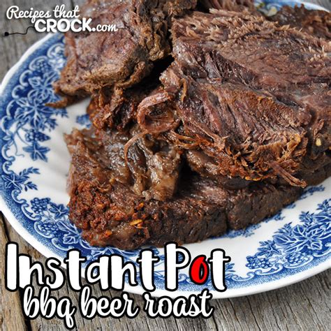 instant-pot-bbq-beer-roast-recipes-that-crock image
