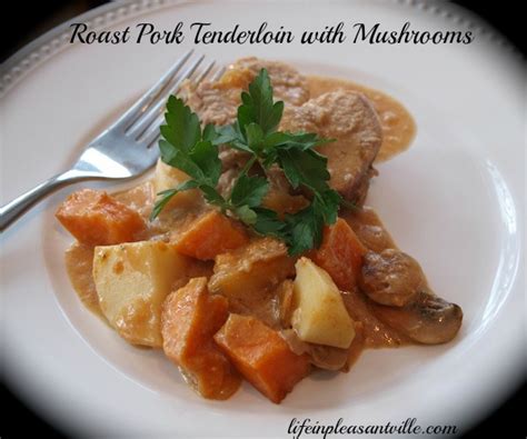 roast-pork-tenderloin-and-mushroom-dinner-life-in image