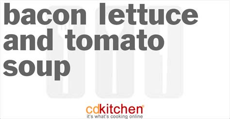 bacon-lettuce-and-tomato-soup-recipe-cdkitchencom image