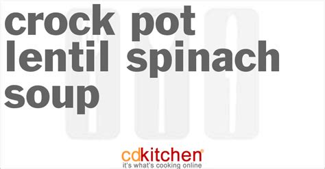 crock-pot-lentil-spinach-soup-recipe-cdkitchencom image