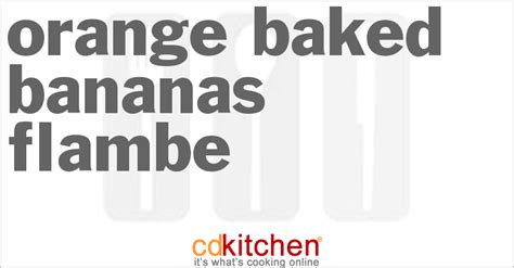 orange-baked-bananas-flambe-recipe-cdkitchencom image