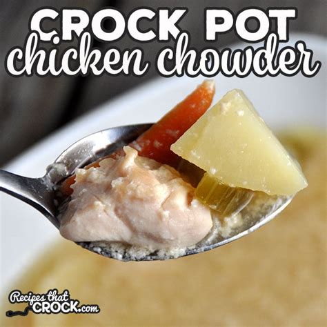 crock-pot-chicken-chowder-recipes-that-crock image