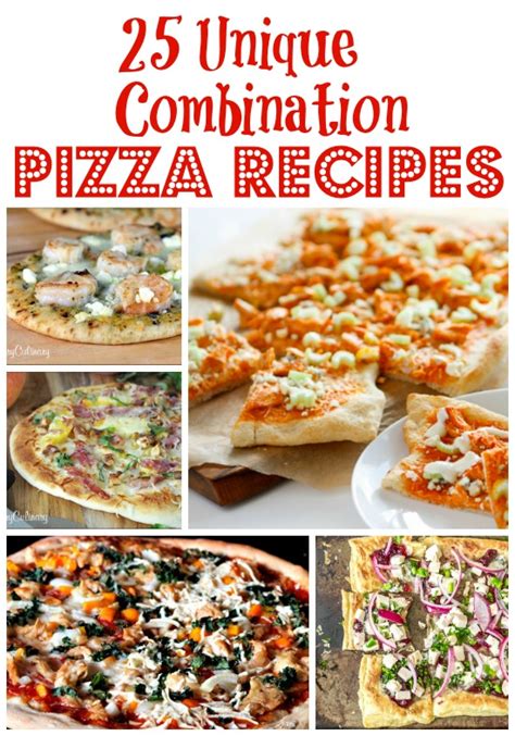 25-unique-combination-pizza-recipes-full-of-pizazz image