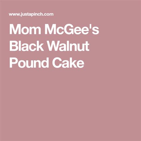 mom-mcgees-black-walnut-pound-cake-recipe-pound image