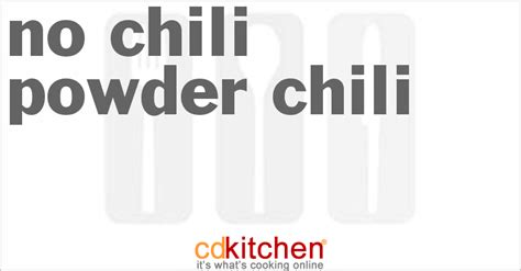 no-chili-powder-chili-recipe-cdkitchencom image