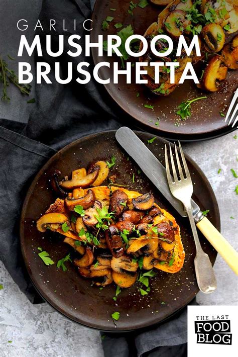 garlic-mushroom-bruschetta-the-last-food-blog image