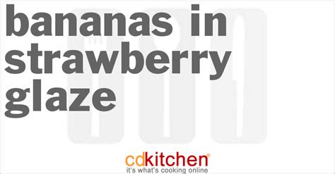 bananas-in-strawberry-glaze-recipe-cdkitchencom image