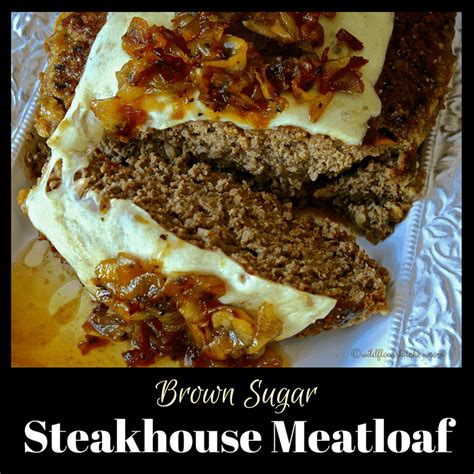 brown-sugar-steakhouse-meatloaf-wildflours image