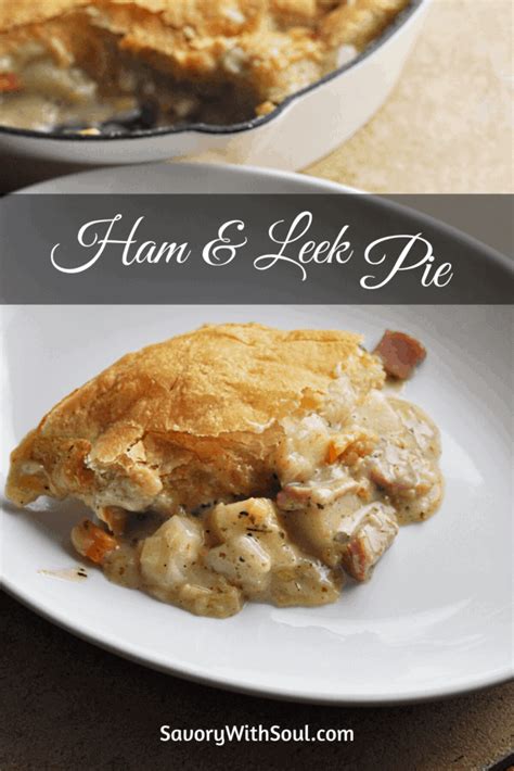 ham-and-leek-pie-easy-delicious-savory-with-soul image